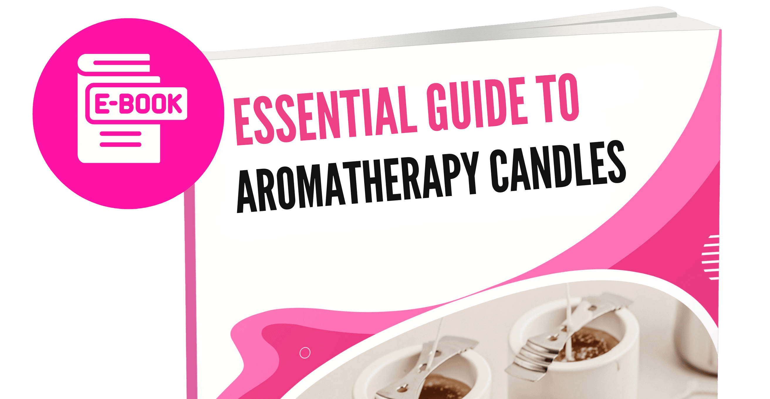 Essential Guide to Aromatherapy Candles (Ebook)