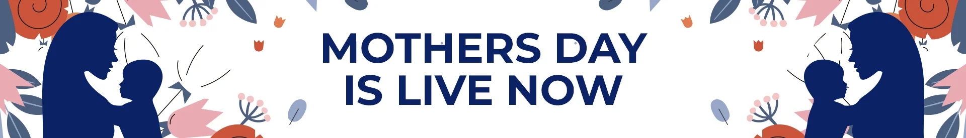 Mothers Day is live now